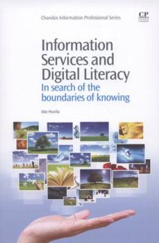 Paperback Information Services and Digital Literacy: In Search of the Boundaries of Knowing Book