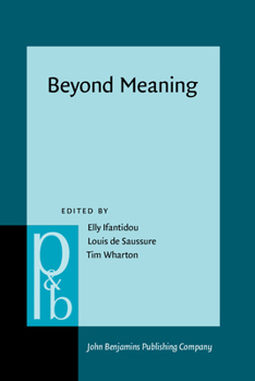 Hardcover Beyond Meaning (Pragmatics & Beyond New Series) Book