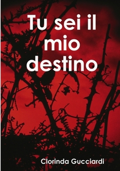 Paperback Tu sei il mio destino [Italian] Book