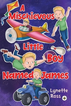 Paperback A Mischievous Little Boy Named James Book