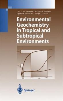 Paperback Environmental Geochemistry in Tropical and Subtropical Environments Book