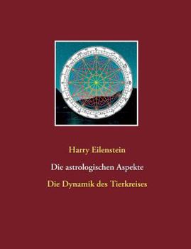 Paperback Die astrologischen Aspekte: Die Dynamik des Tierkreises [German] Book