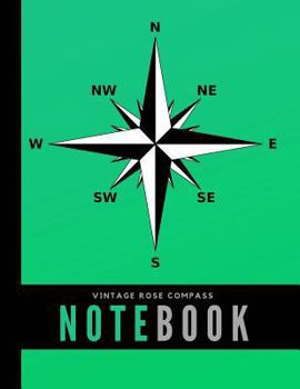 Paperback Vintage Rose Compass Notebook: Monochromatic Directional Marker Wide Ruled Perfect Bound Composition Book 8 1/2"x11" for Notes Book