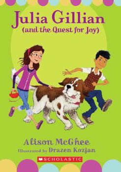 Julia Gillian And the Quest for Joy - Book #2 of the Julia Gillian Trilogy