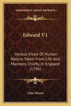 Paperback Edward V1: Various Views Of Human Nature, Taken From Life And Manners, Chiefly In England (1796) Book