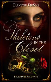 Skeletons in the Closet - Book #2 of the Phantom Rising