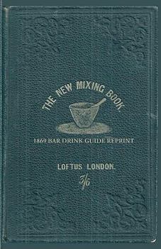 Paperback The New Mixing Book 1869 Bar Drink Guide Reprint Book