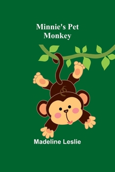 Minnie's Pet Monkey - Book  of the Minnie and Her Pets