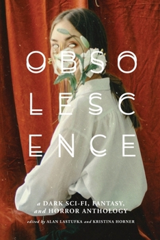 Paperback Obsolescence: A Dark Sci-Fi, Fantasy, and Horror Anthology Book