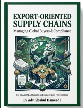 Paperback Export-Oriented Supply Chains: Managing Global Buyers & Compliance Book