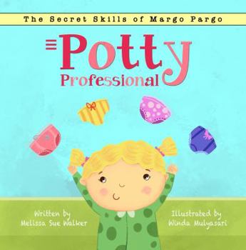 Paperback Potty Professional: A highly effective and motivational tale for boys and girls ready to potty train. (The Secret Skills of Margo Pargo) Book