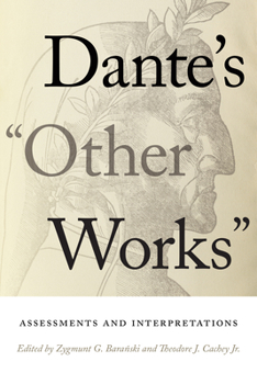 Hardcover Dante's Other Works: Assessments and Interpretations Book