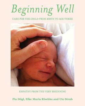 Paperback Beginning Well: Empathy from the Very Beginning Book