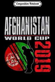 Composition Notebook: Afghanistan World Team Cricket 2019 Gifts Premium  Journal/Notebook Blank Lined Ruled 6x9 100 Pages