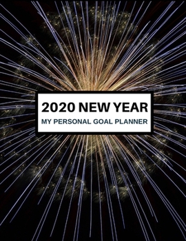 Paperback My Personal New Year 2020 Goal Planner: A Resolution to Bring You Happiness. Your Personal Wishes, Dreams and Goals Journal Book