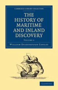 The History of Maritime and Inland Discovery: Volume 1
