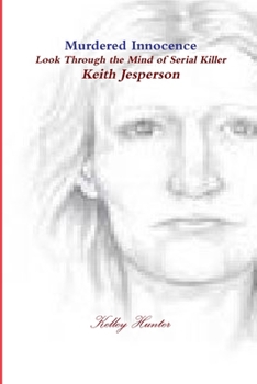 Paperback Murdered innocence Look through the eyes of serial killer Keith Jesperson Book