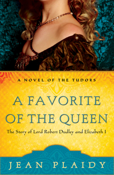 Paperback A Favorite of the Queen: The Story of Lord Robert Dudley and Elizabeth I Book