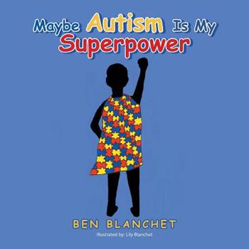 Paperback Maybe Autism Is My Superpower Book