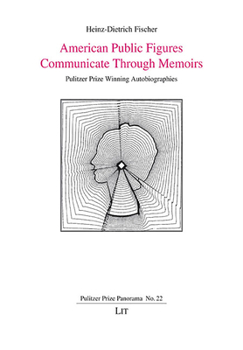 Paperback American Public Figures Communicate Through Memoirs: Pulitzer Prize Winning Autobiographies Book