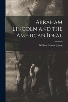 Paperback Abraham Lincoln and the American Ideal Book