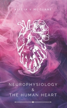 Paperback Neurophysiology and the Human Heart Book