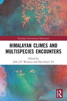 Paperback Himalayan Climes and Multispecies Encounters Book