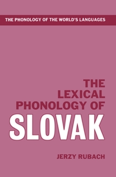 Hardcover The Lexical Phonology of Slovak Book