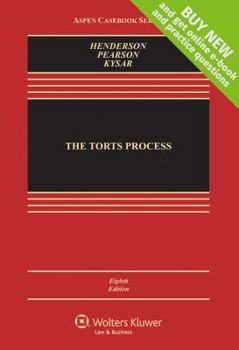 Hardcover The Torts Process, 8th Edition (Aspen Casebook) Book