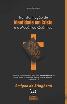 Paperback Transformação de Identidade em Cristo e a Mecânica Quântica [Portuguese] Book