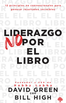 Paperback Liderazgo No Por El Libro / Leadership Not by the Book [Spanish] Book