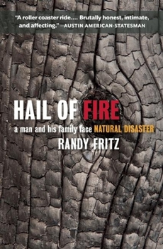 Paperback Hail of Fire: A Man and His Family Face Natural Disaster Book