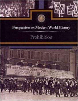 Prohibition - Book  of the Perspectives on Modern World History