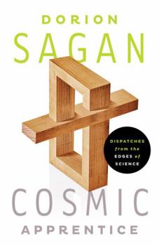 Hardcover Cosmic Apprentice: Dispatches from the Edges of Science Book