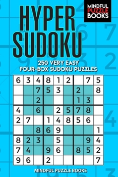 Paperback Hyper Sudoku: 250 Very Easy Four-Box Sudoku Puzzles Book