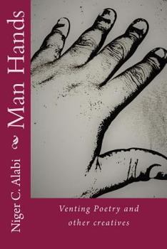 Paperback Man Hands: Venting Poetry and Other Writings Book