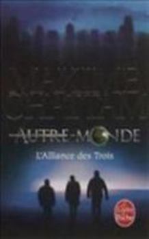 Paperback L'Alliance Des Trois (Autre-Monde, Tome 1) [French] Book