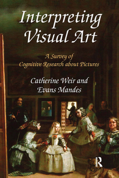 Paperback Interpreting Visual Art: A Survey of Cognitive Research about Pictures Book