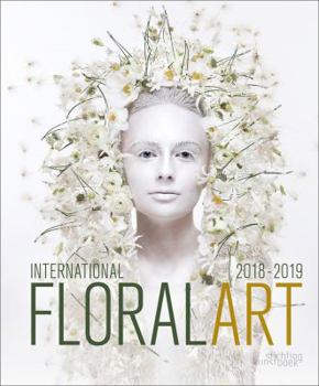 Hardcover International Floral Art 2018/2019 Book