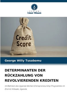 Determinanten Der Rückzahlung Von Revolvierenden Krediten (German Edition)