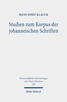 Hardcover Studien Zum Korpus Der Johanneischen Schriften: Evangelium, Briefe, Apokalypse, Akten [German] Book