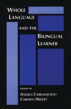 Paperback Whole Language and the Bilingual Learner Book