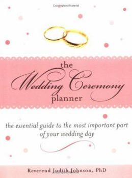 Paperback The Wedding Ceremony Planner: The Essential Guide to the Most Important Part of Your Wedding Day Book