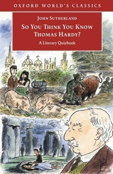 So You Think You Know Thomas Hardy?: A Literary Quizbook