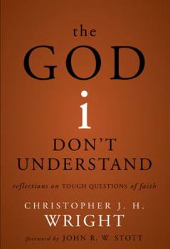 Hardcover The God I Don't Understand: Reflections on Tough Questions of Faith Book