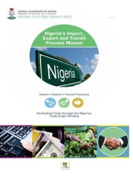 Paperback Nigeria's Import, Export and Transit Process Manual Book