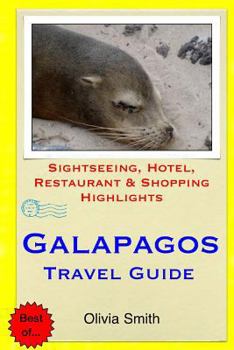 Paperback Galapagos Travel Guide: Sightseeing, Hotel, Restaurant & Shopping Highlights Book