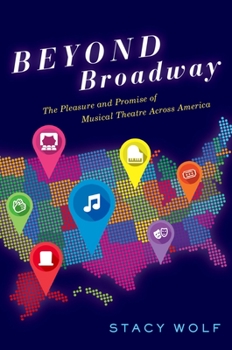 Paperback Beyond Broadway: The Pleasure and Promise of Musical Theatre Across America Book