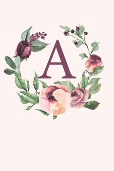 A: Monogram Sketchbook | 110 Sketchbook Pages (6 x 9) | Soft Pink Roses and Peonies in a Watercolor Monogram Sketch Notebook | Personalized Initial Letter Journal | Monogramed Sketchbook