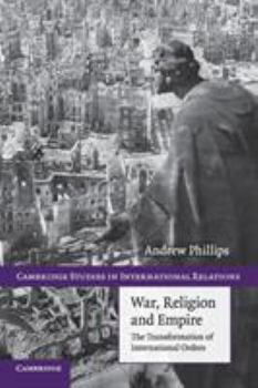 Paperback War, Religion and Empire: The Transformation of International Orders Book